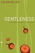 Fruit of the Spirit: Gentleness - Cultivating Spirit-Given Character