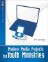 Modern Media Projects For Youth Ministri