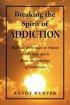 Breaking The Spirit Of Addiction