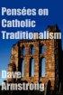 Pensees On Catholic Traditionalism