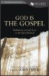 God is the Gospel: Meditations of God's Love as the Gift of Himself Study Guide