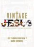 Vintage Jesus DVD Study