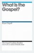 What Is the Gospel?
