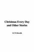 Christmas Every Day and Other Stories