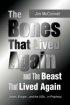 The Bones That Lived Again and The Beast That Lived Again