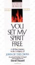 You Set My Spirit Free: A 40-Day Journey in the Company of John of the Cross : Devotional Readings - A 40-Day Journey in the Company of John of the Cross : Devotional Readings