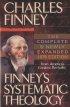 Finney's Systematic Theology - Lectures on Classes of Truths, Moral Government, the Atonement, Moral and Physical Depravity, Natural, Moral, and Gracious Ability, Repentance, Faith, Justification, Sanctification, Election, Divine S