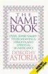 The Name Book: Over 10, 000 Names: Their Meanings, Origins, and Spiritual Significance - Over 10, 000 Names: Their Meanings, Origins, and Spiritual Significance