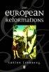 The European Reformations