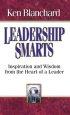LEADERSHIP SMARTS HB - Inspiration and Wisdom from the Heart of a Leader