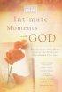 Intimate Moments with God