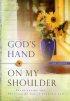 God's Hand on My Shoulder for Women: Experiencing the Presence of God in Your Everyday Life