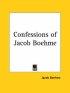 Confessions Of Jacob Boehme