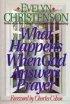 What Happens When God Answers Prayer