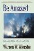 Be Amazed : (Selected Minor Prophets) - Restoring an Attitude of Wonder and Worship: