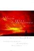 A Voice in the Wilderness: Challenge and Encouragement from Joseph Bayly - Challenge and Encouragement from Joseph Bayly