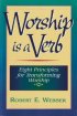 Worship Is A Verb - Celebrating God's Mighty Deeds of Salvation
