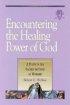 Encountering the Healing Power of God