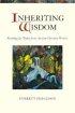 Inheriting Wisdom: Readings for Today from Ancient Christian Writers - Readings for Today from Ancient Christian Writers