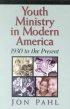 Youth Ministry in Modern America - 1930 to the Present