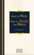 How to Pray & How To Study The Bible