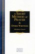 A Short Method Of Prayer & Other Writings