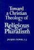Toward a Christian Theology of Religious Pluralism