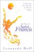 The Prayer of Saint Francis: A Message of Peace for the World Today - A Message of Peace for the World Today