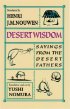 Desert Wisdom: Sayings from the Desert Fathers - Sayings from the Desert Fathers