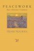 Peacework: Prayer, Resistance, Community - Prayer, Resistance, Community