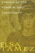 STRUGGLES FOR POWER IN EARLY CHRISTIANIT