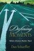 Defining Moments: When Temptation and Opportunity Merge