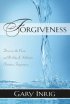 Forgiveness: Forgiven and Forgiving, the Power and Reality of Authentic Christian Forgiveness