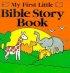 My First Little Bible Story Book