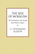 Rise Of Moralism - The Proclamation of the Gospel from Hooker to Baxter