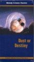 DUST OR DESTINY VIDEO