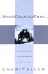 When Couples Pray: the Little Known Secret to Lifelong Happiness in Marriage - The Little Known Secret to Lifelong Happiness in Marriage