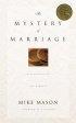 The Mystery of Marriage - Meditations on the Miracle