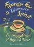 Espresso for a Woman's Spirit: Encouraging Stories of Hope and Humor - Encouraging Stories of Hope and Humor