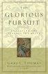 The Glorious Pursuit: Embracing the Virtues of Christ - Embracing the Virtues of Christ