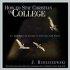How to Stay Christian in College: An Interactive Guide to Keeping the Faith - An Interactive Guide to Keeping the Faith