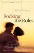 Rocking the Roles: Building a Win-win Marriage - Building a Win-win Marriage