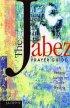 The Jabez Prayer Guide: A Personal Journey to God's Blessing - A Personal Journey to God's Blessing