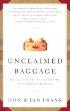 Unclaimed Baggage: Dealing with the Past on Your Way to a Stronger Marriage - Dealing with the Past on Your Way to a Stronger Marriage