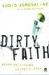 Dirty Faith: Becoming the Hands and Feet of Jesus - Becoming the Hands and Feet of Jesus
