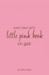 Every Teen Girl's Little Pink Book On Gab