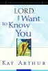 Lord, I Want to Know You: A Devotional Study of the Names of God - A Devotional Study of the Names of God
