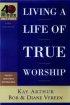 Living a Life of True Worship