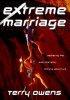 Extreme Marriage: Mastering the Ever-changing, Lifelong Adventure - Mastering the Ever-Changing, Lifelong Adventure