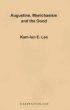 Augustine, Manichaeism And The Good